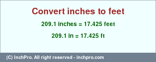 Result converting 209.1 inches to ft = 17.425 feet