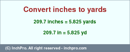 Result converting 209.7 inches to yd = 5.825 yards