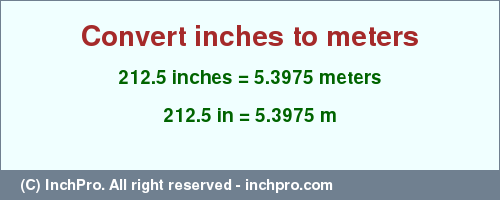 Result converting 212.5 inches to m = 5.3975 meters