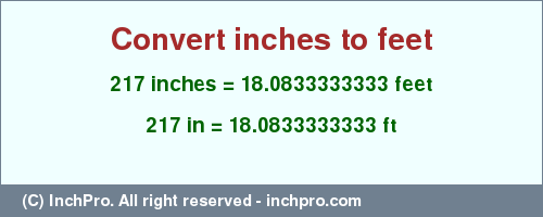 Result converting 217 inches to ft = 18.0833333333 feet