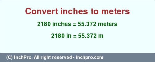 Result converting 2180 inches to m = 55.372 meters