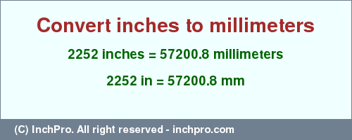 Result converting 2252 inches to mm = 57200.8 millimeters