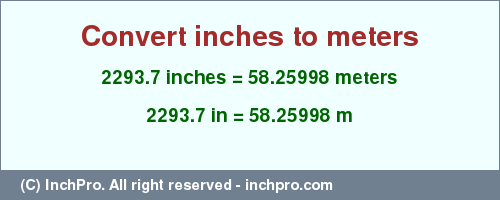 Result converting 2293.7 inches to m = 58.25998 meters