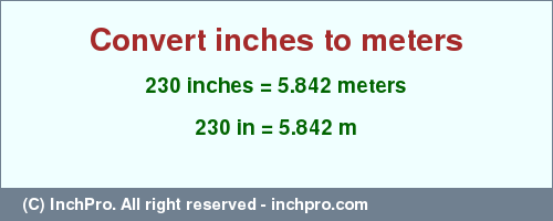 Result converting 230 inches to m = 5.842 meters