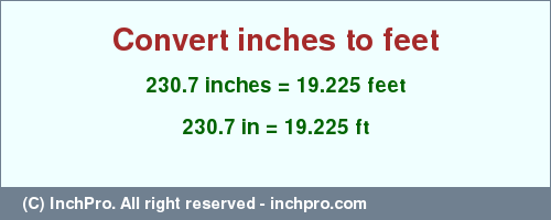 Result converting 230.7 inches to ft = 19.225 feet