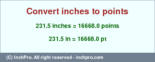 Result converting 231.5 inches to pt = 16668.0 points