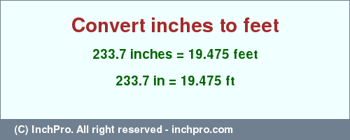 Result converting 233.7 inches to ft = 19.475 feet