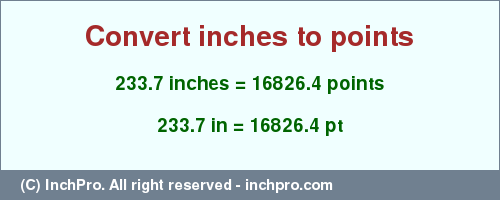 Result converting 233.7 inches to pt = 16826.4 points