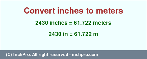Result converting 2430 inches to m = 61.722 meters