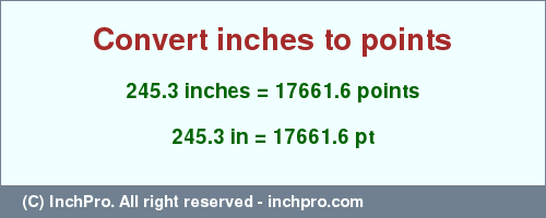 Result converting 245.3 inches to pt = 17661.6 points
