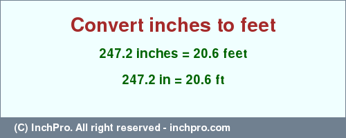 Result converting 247.2 inches to ft = 20.6 feet