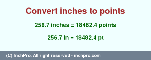 Result converting 256.7 inches to pt = 18482.4 points