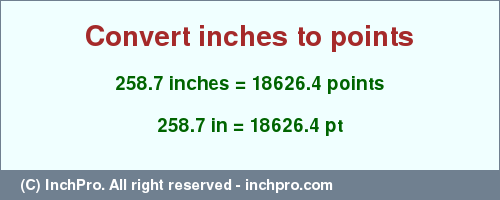 Result converting 258.7 inches to pt = 18626.4 points