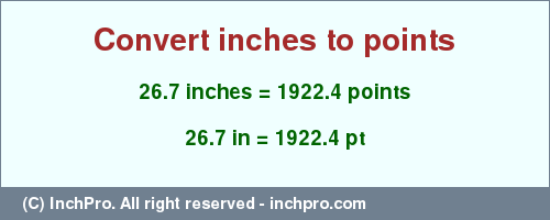 Result converting 26.7 inches to pt = 1922.4 points