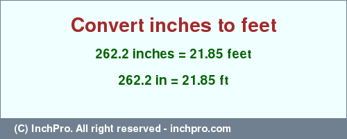 Result converting 262.2 inches to ft = 21.85 feet