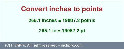 Result converting 265.1 inches to pt = 19087.2 points