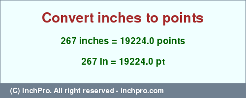 Result converting 267 inches to pt = 19224.0 points