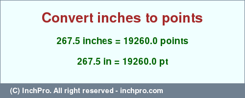 Result converting 267.5 inches to pt = 19260.0 points