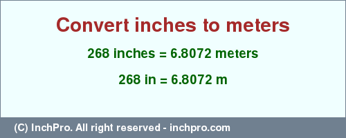 Result converting 268 inches to m = 6.8072 meters