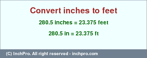 Result converting 280.5 inches to ft = 23.375 feet