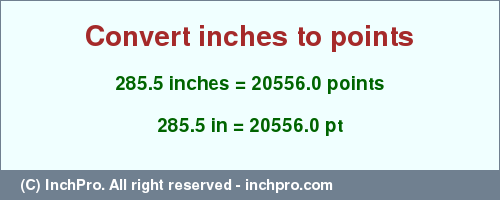 Result converting 285.5 inches to pt = 20556.0 points