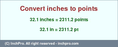 Result converting 32.1 inches to pt = 2311.2 points