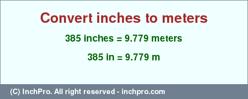 Result converting 385 inches to m = 9.779 meters