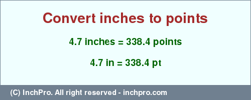 Result converting 4.7 inches to pt = 338.4 points