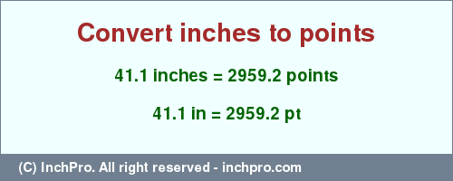 Result converting 41.1 inches to pt = 2959.2 points