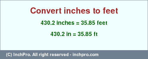 Result converting 430.2 inches to ft = 35.85 feet