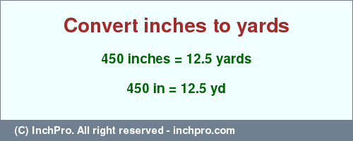 450 Inches In Yd Convert To Yards Inchpro Convert 450 Inches In Yd By Conversion Tables