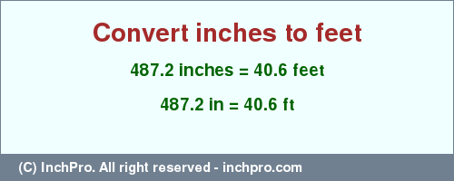 Result converting 487.2 inches to ft = 40.6 feet