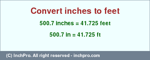 Result converting 500.7 inches to ft = 41.725 feet