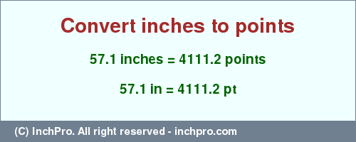 Result converting 57.1 inches to pt = 4111.2 points