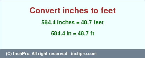 Result converting 584.4 inches to ft = 48.7 feet