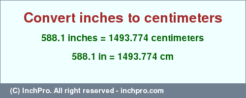 Result converting 588.1 inches to cm = 1493.774 centimeters