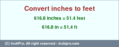 Result converting 616.8 inches to ft = 51.4 feet