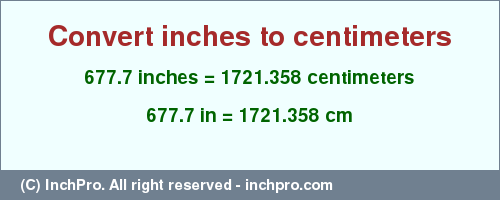Result converting 677.7 inches to cm = 1721.358 centimeters