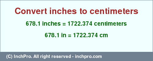 Result converting 678.1 inches to cm = 1722.374 centimeters
