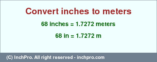 Result converting 68 inches to m = 1.7272 meters