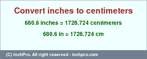 Result converting 680.6 inches to cm = 1728.724 centimeters