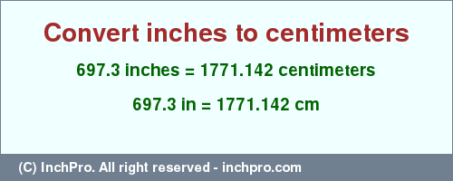 Result converting 697.3 inches to cm = 1771.142 centimeters