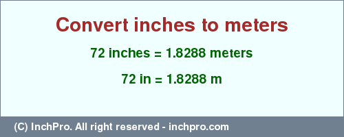 Result converting 72 inches to m = 1.8288 meters