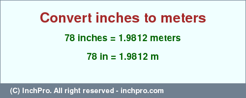 Result converting 78 inches to m = 1.9812 meters
