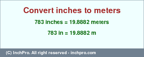 Result converting 783 inches to m = 19.8882 meters