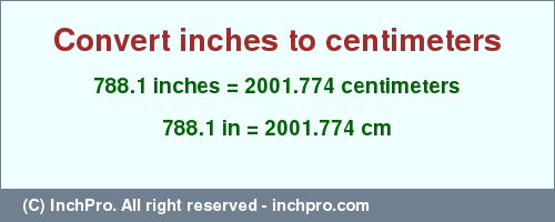 Result converting 788.1 inches to cm = 2001.774 centimeters