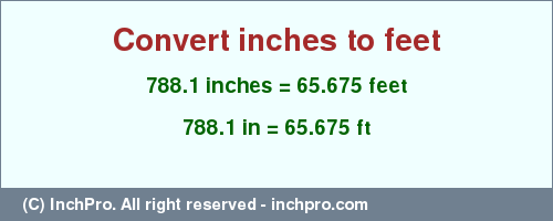 Result converting 788.1 inches to ft = 65.675 feet