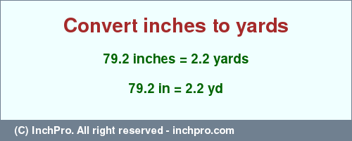 Result converting 79.2 inches to yd = 2.2 yards