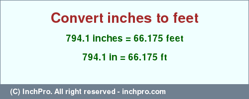 Result converting 794.1 inches to ft = 66.175 feet