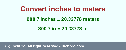 Result converting 800.7 inches to m = 20.33778 meters